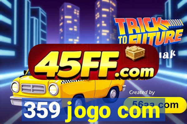 359 jogo com
